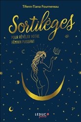 Sortilèges pour révéler son féminin puissant | Free Book