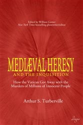 Medieval Heresy and the Inquisition | Free Book