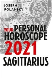 Sagittarius 2021: Your Personal Horoscope | Free Book