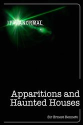 Apparitions and Haunted Houses | Free Book