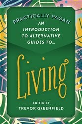 Practically Pagan - An Introduction to Alternative Guides to Living | Free Book