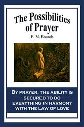 The Possibilities of Prayer | Free Book