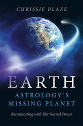 Earth: Astrology's Missing Planet | Free Book