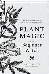 Plant Magic for the Beginner Witch | Free Book