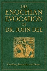 The Enochian Evocation of Dr. John Dee | Free Book