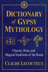 Dictionary of Gypsy Mythology | Free Book