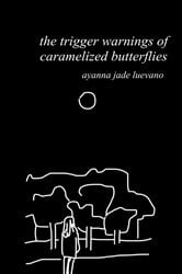 the trigger warnings of caramelized butterflies | Free Book