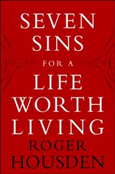 Seven Sins for a Life Worth Living | Free Book