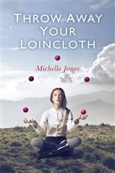 Throw Away Your Loincloth | Free Book