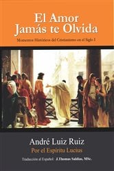 El Amor Jamás te Olvida | Free Book