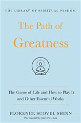 The Path of Greatness: The Game of Life and How to Play It and Other Essential Works | Free Book