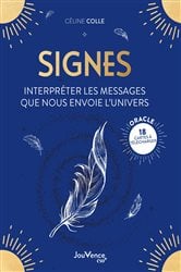 Signes : interpréter les messages que nous envoie l'univers | Free Book