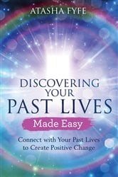 Discovering Your Past Lives Made Easy | Free Book