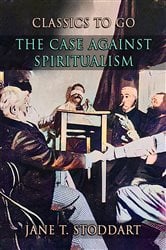 The Case Against Spiritualism | Free Book