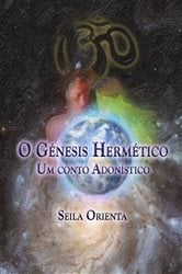 O Génesis Hermético - Um conto Adonístico | Free Book