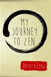 My Journey To Zen | Free Book