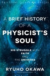 A Brief History of a Physicist's Soul | Free Book