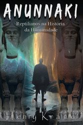 Anunnaki: Reptilianos na História da Humanidade | Free Book