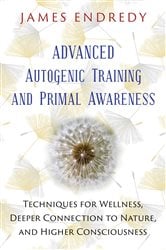 Advanced Autogenic Training and Primal Awareness | Free Book