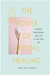 The Power of Crystal Healing | Free Book