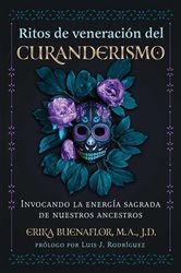 Ritos de veneración del curanderismo | Free Book