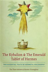 The Kybalion & The Emerald Tablet of Hermes | Free Book