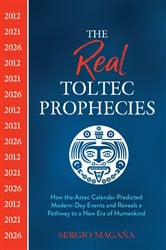 The Real Toltec Prophecies | Free Book