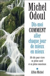 Dis-moi comment aller chaque jour de mieux en mieux | Free Book