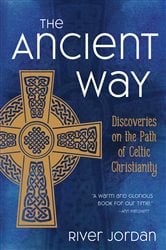 The Ancient Way: Discoveries on the Path of Celtic Christianity | Free Book