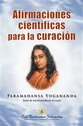 Afirmaciones científicas para la curación (Scientific Healing Affirmations—Spanish) | Free Book