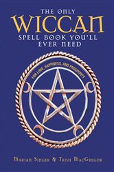 The Only Wiccan Spell Book You'll Ever Need | Free Book