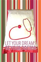 Let Your Dreams Be Your Doctor | Free Book