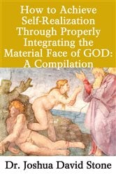 How to Achieve Self-Realization Through Properly Integrating Thematerial Face of God | Free Book