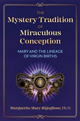 The Mystery Tradition of Miraculous Conception | Free Book