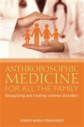 Anthroposophic Medicine for all the Family | Free Book