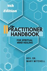 The Practitioner Handbook for Spiritual Mind Healing (4th ed.) | Free Book