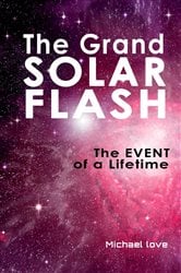 The Grand Solar Flash | Free Book