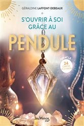 S'ouvrir à soi grâce au pendule | Free Book