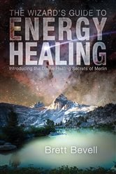 The Wizard's Guide to Energy Healing | Free Book