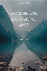 Are You the Living dead, or are you Alive? | Free Book