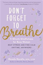 Don't Forget to Breathe: 5-Minute Mindfulness for Busy Women - Beat Stress and Find Calm Anytime, Anywhere! | Free Book