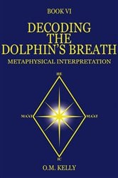 DECODING THE DOLPHIN'S BREATH | Free Book