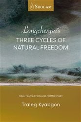 Longchenpa’s Three Cycles of Natural Freedom | Free Book