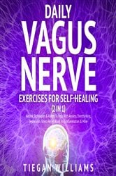 Daily Vagus Nerve Exercises For Self-Healing (2 in 1) | Free Book