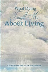 What Dying Taught Me About Living | Free Book