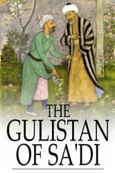 The Gulistan of Sa'di | Free Book