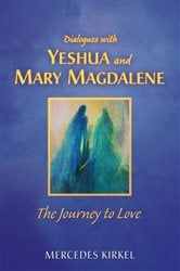 Dialogues with Yeshua and Mary Magdalene | Free Book