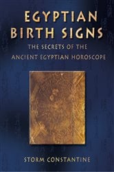 Egyptian Birth Signs: The Secrets of the Ancient Egyptian Horoscope | Free Book