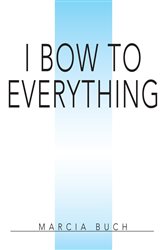 I Bow to Everything | Free Book