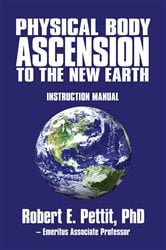 Physical Body Ascension to the New Earth | Free Book